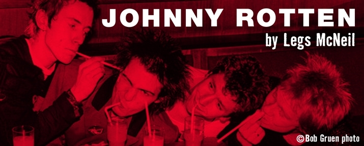 JOHNNY ROTTEN: NO MORE MR. NICE GUY! by Legs McNeil